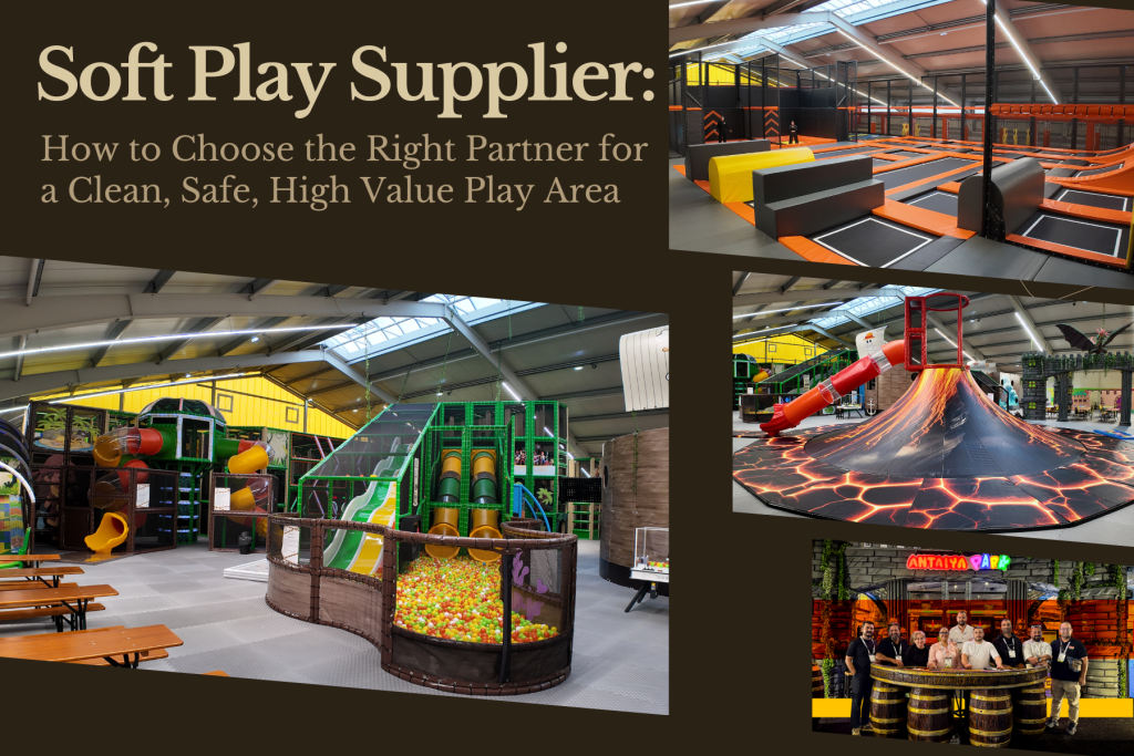 Soft Play Supplier: How to Choose the Right Partner for a Clean, Safe, High Value Play Area